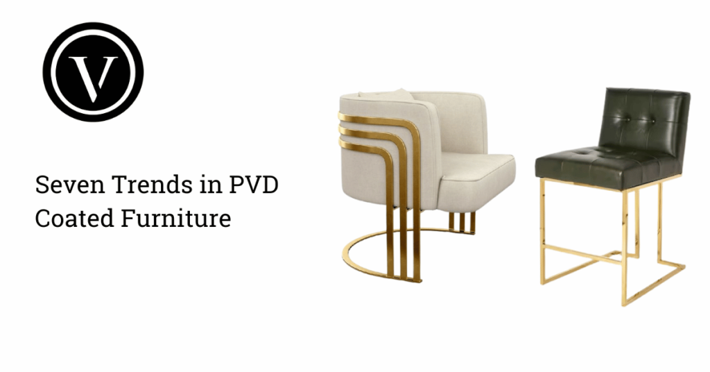 Seven Trends in PVD Coated Furniture